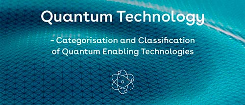 Quantum Technology – Categorisation and Classification of Quantum Enabling Technologies